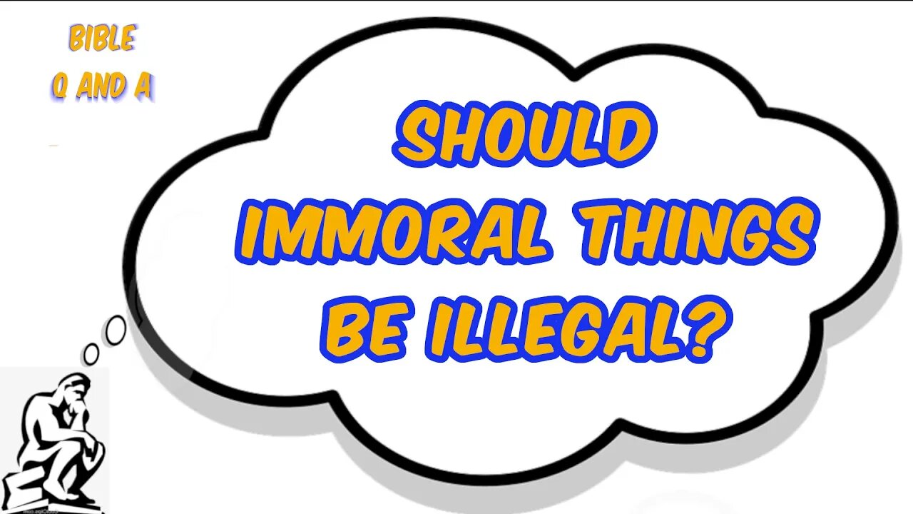 Should Immoral Things Be Illegal?