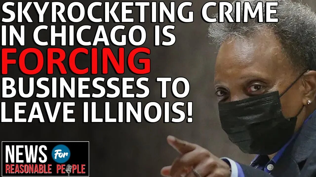 Skyrocketing Chicago crime has small businesses, corporations moving to Red States