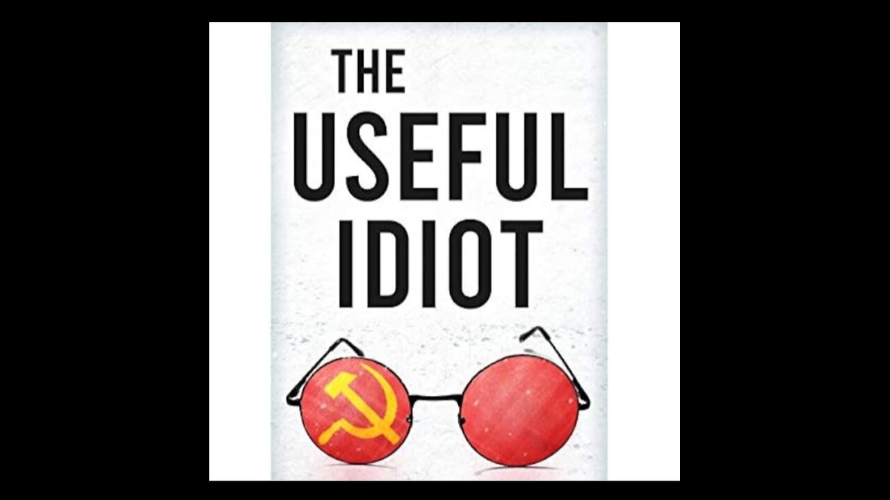 To Many are Useful Idiots