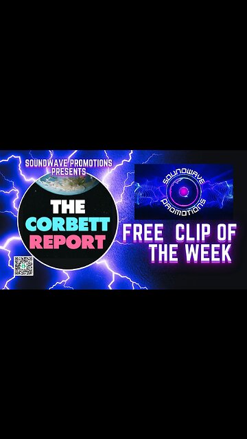 The Soundwave Promotions Free Clip Of The Week! The Corbett Report! "History of Hopium"