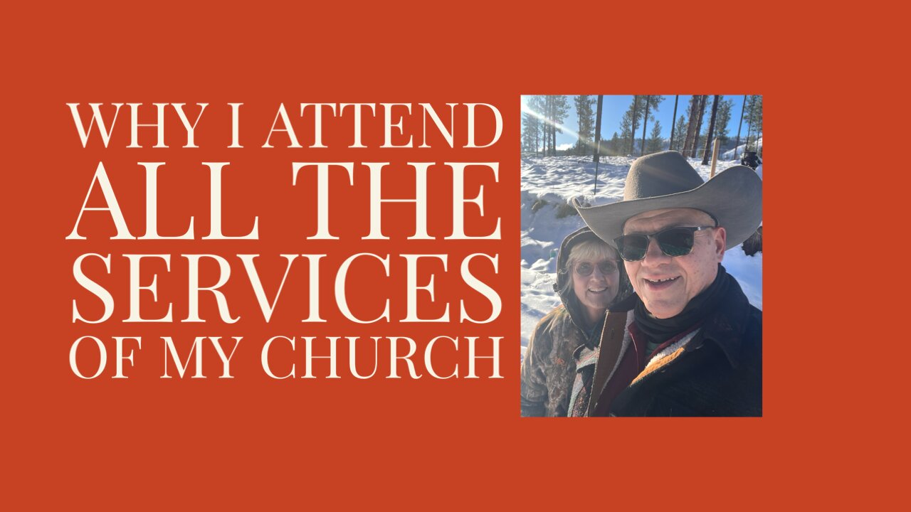 Why I Attend All the Services of My Church