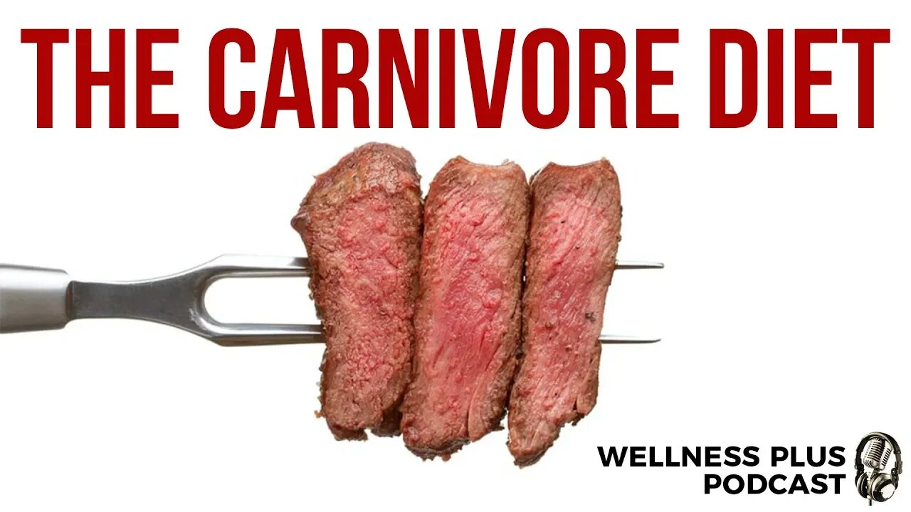 Carnivore Diet: Paleo to the Max! No Fruit or Vegetables? Meat Only, Keto | WellnessPlus Podcast,