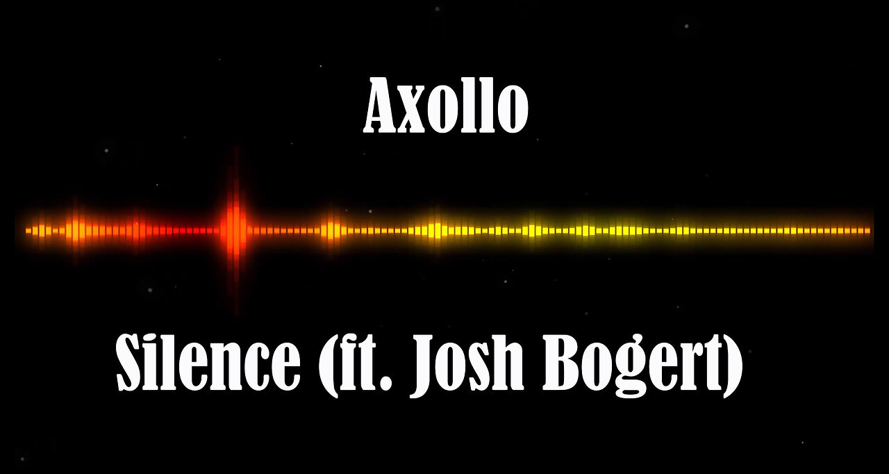 Axollo - Silence (ft. Josh Bogert)