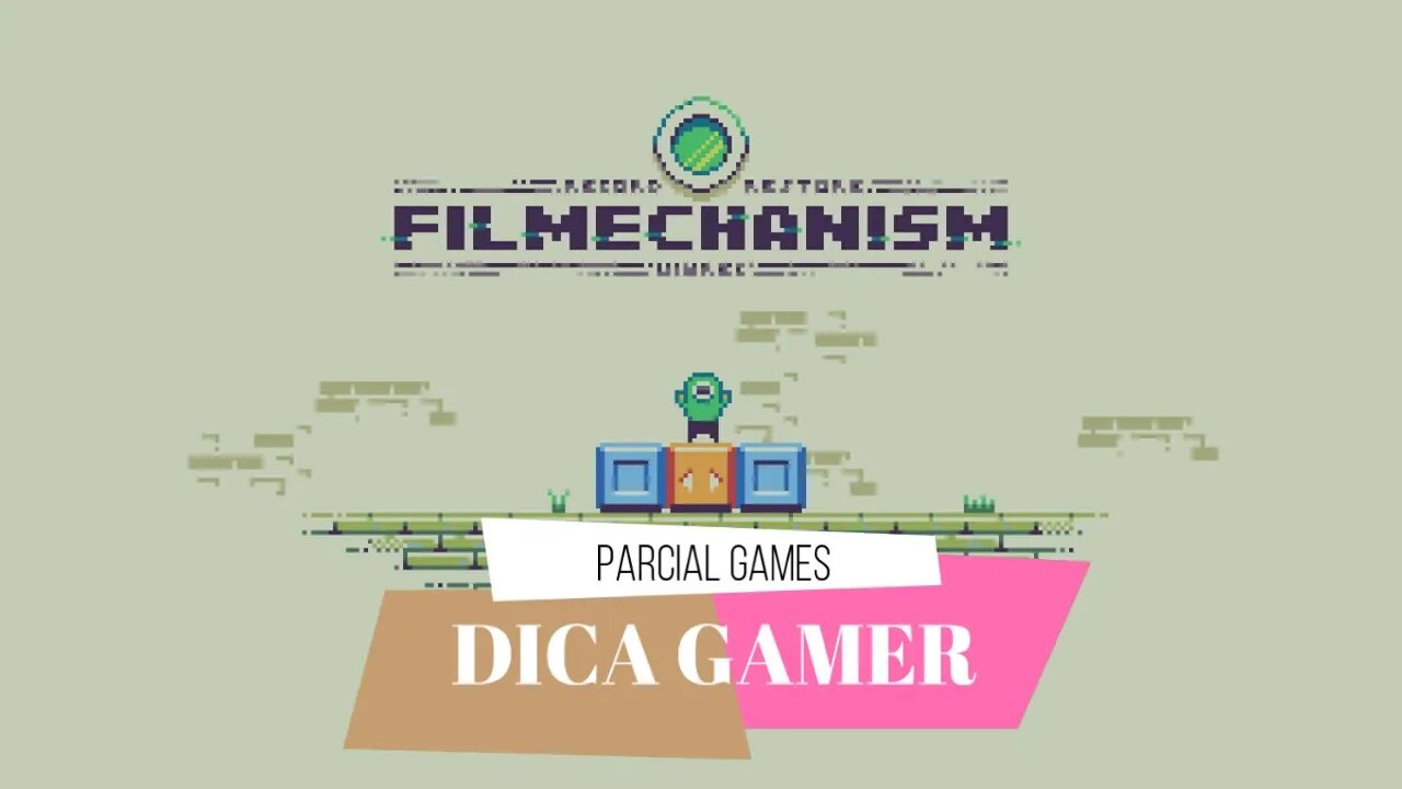 DICA GAMER - FILMECHANISM