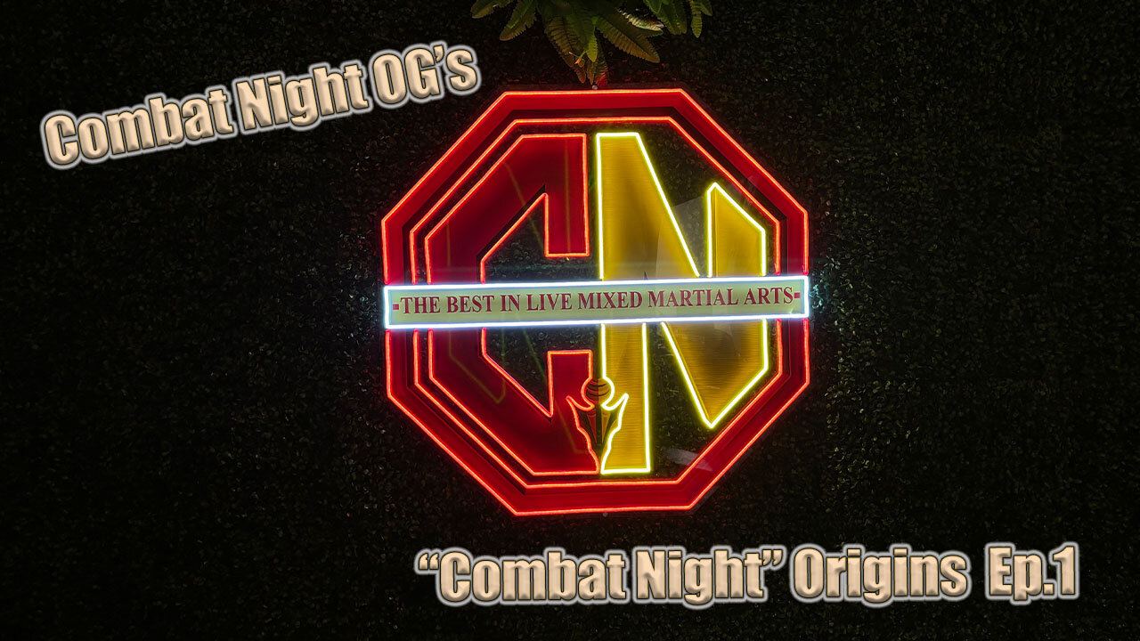 Combat Night OG's "Origins" Episode 1.