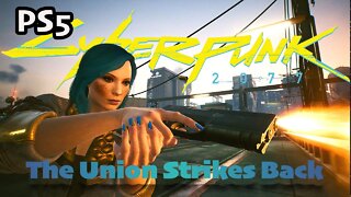 Gig The Union Strikes Back Cyberpunk 2077