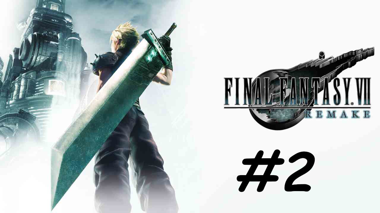 Let's Play Final Fantasy 7 Remake- Part 2