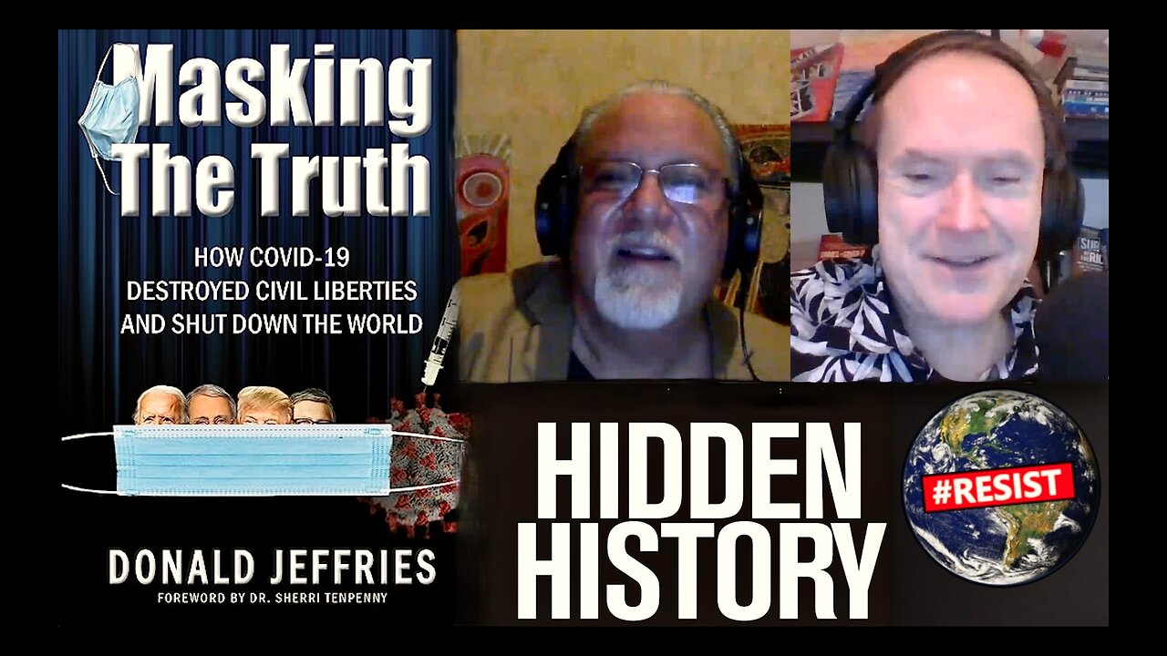 Donald Jeffries Interview Masking The Truth How Covid 19 Destroyed Civil Liberties Shut Down World