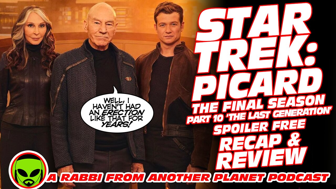 Star Trek Picard The Final Season part 10: ’The Last Generation’ Spoiler Free Review