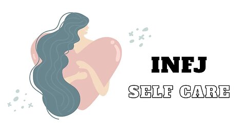 INFJ - self care