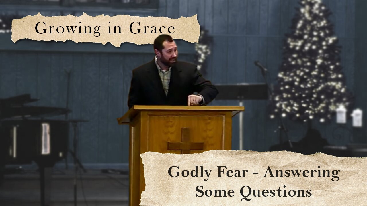 Godly Fear - Answering Some Questions