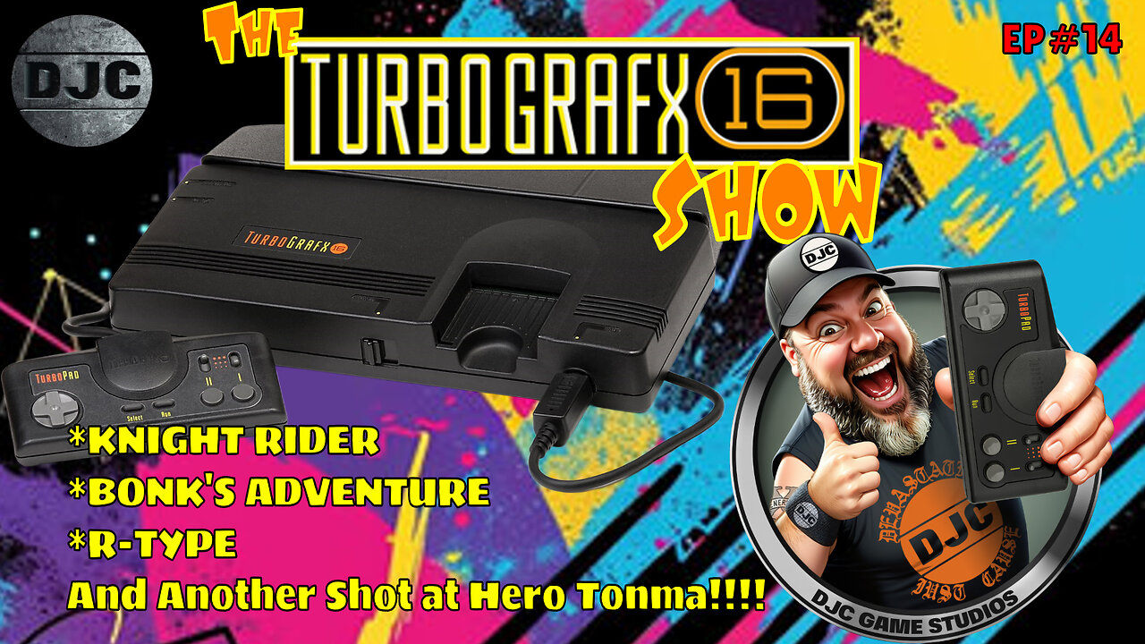 The TURBOGRAFX Show - Ep#14 - LIVE with DJC