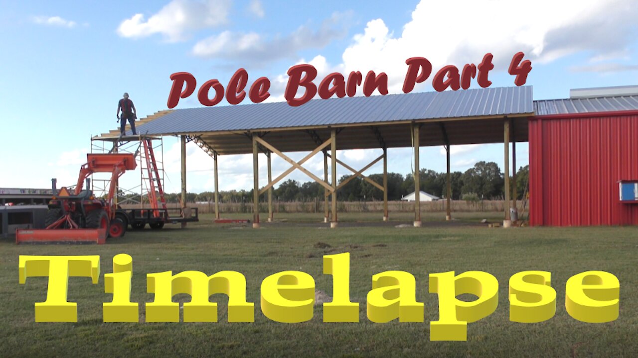 Time-lapse: Pole Barn Part 4