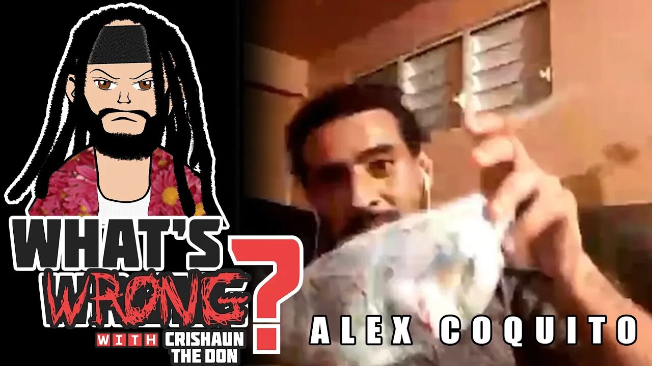 Toxic Masculinity, Racism & Karens | What's Wrong with Crishaun the Don? (with Alex Coquito)