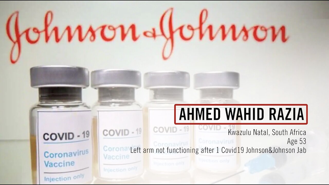 AHMED WAHID RAZIA - Injured by the Johnson&Johnson Jab