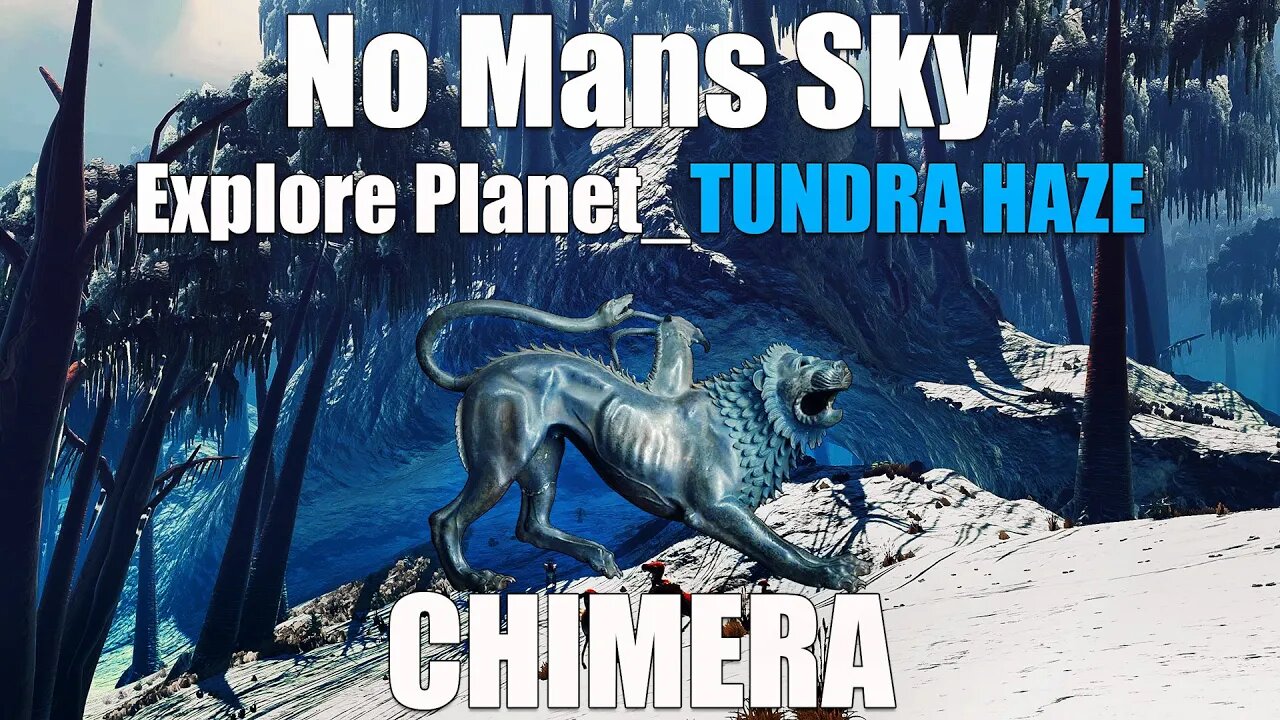 No Mans Sky / CHIMERA / Explore Planet Tundra Haze