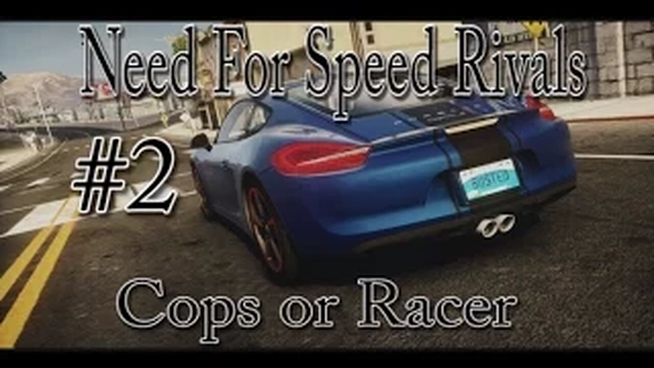 Need For Speed Rivals - Cops or Racer #2