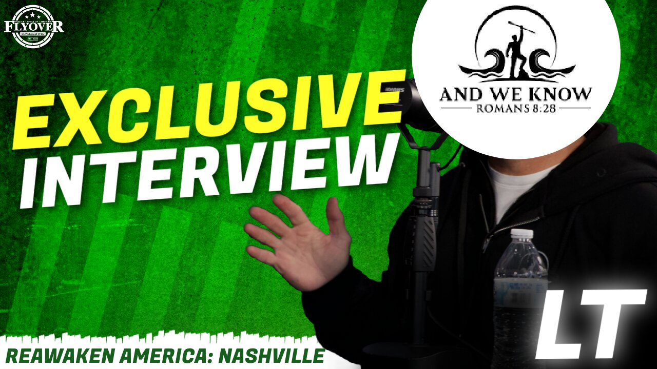 EXCLUSIVE INTERVIEW - LT - And We Know | ReAwaken America Nashville