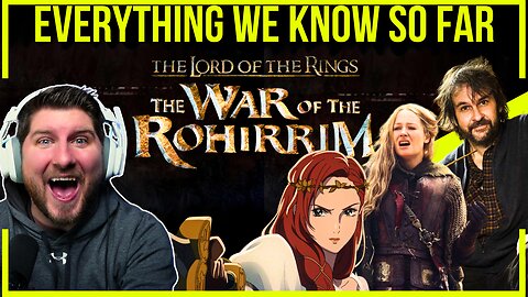 WAR OF ROHIRRIM |MAJOR RETURNS | What You Need to Know About The Lord of The Rings Anime