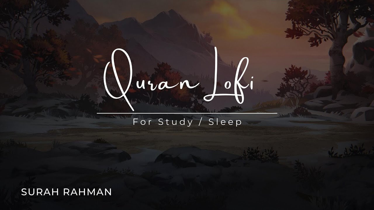 Quran For Sleep Study Sessions - Relaxing Quran - Surah Rahman