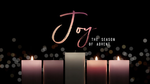 “Jesus, Our Joy”, Sunday Worship, December 15, 2024