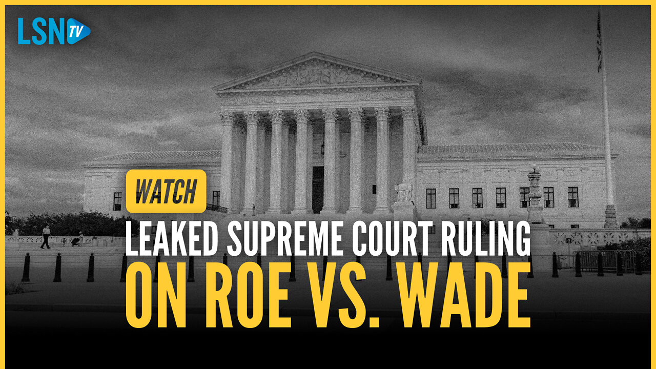 What does the leaked Supreme Court ruling mean for America and the unborn? Pro-life lawyer responds