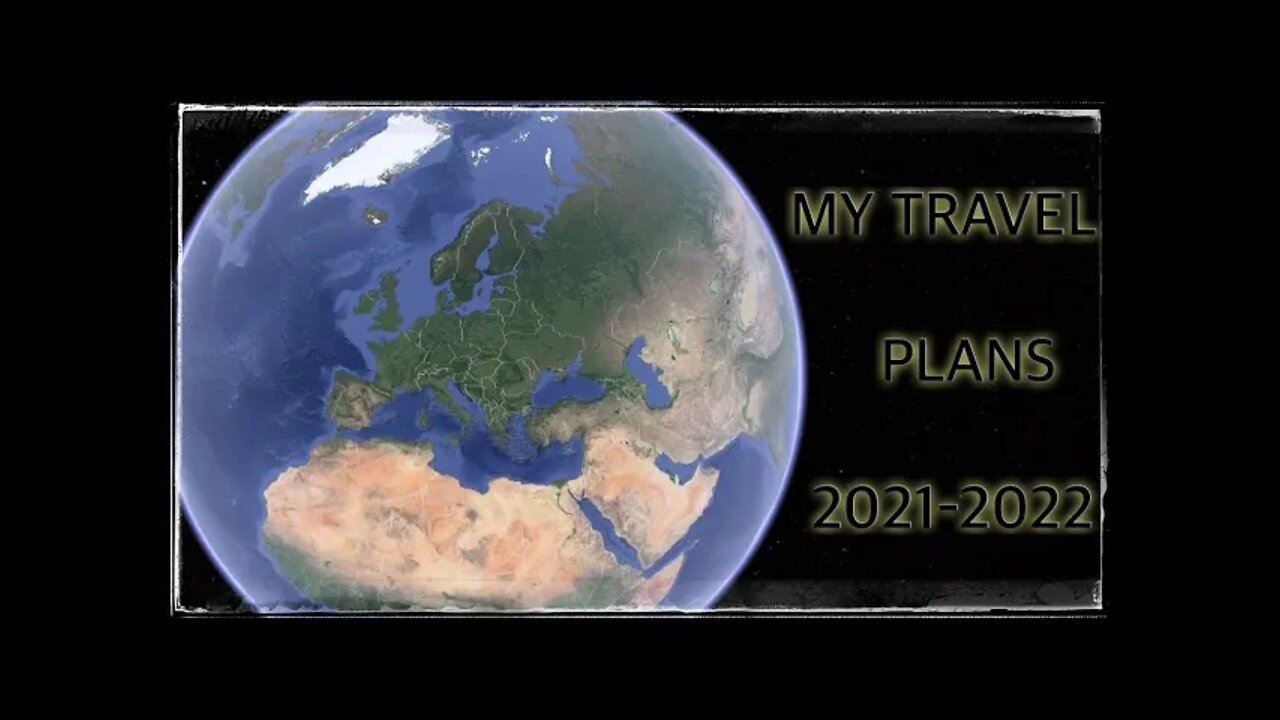 🔴 My Travel Plans for the Winter 2021-2022