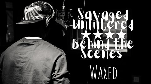 S4 • E465: Behind the Scenes: Waxed