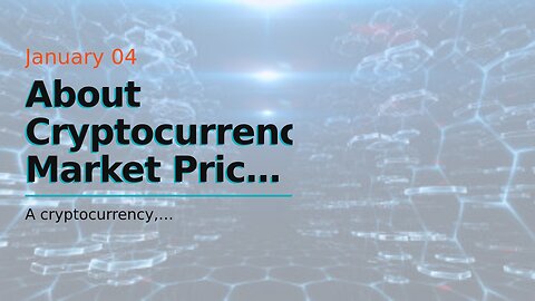 About Cryptocurrencies Market Prices - FXStreet