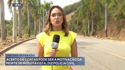 Santana do Paraíso: Acerto de contas pode ser a motivação da morte de mototaxista, diz PC