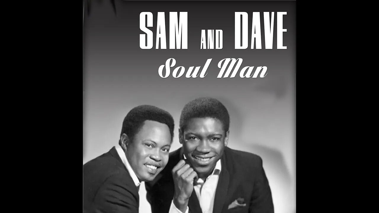 Sam & Dave "Soul Man"