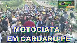 CARUARU- PE HOJE TEVE MOTOCIATA COM BOLSONARO 23/06/22.