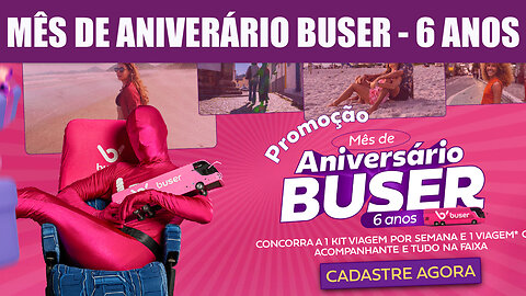 PROMOÇÃO MÊS DE ANIVERSÁRIO BUSER - 6 ANOS (20/08/2023)