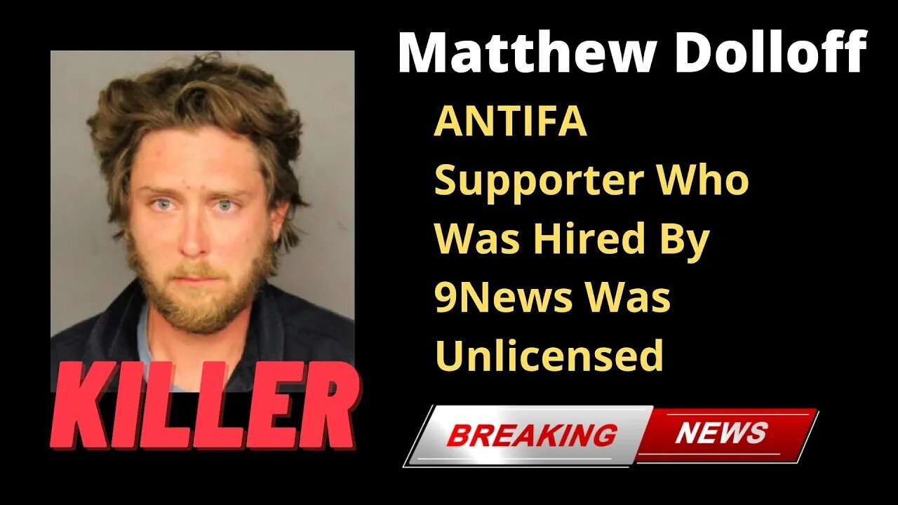 9News Hitman Matthew Doloff Was Unlicensed Security Guard