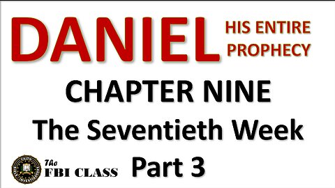 Daniel the Prophet - Chapter 9 Part 3