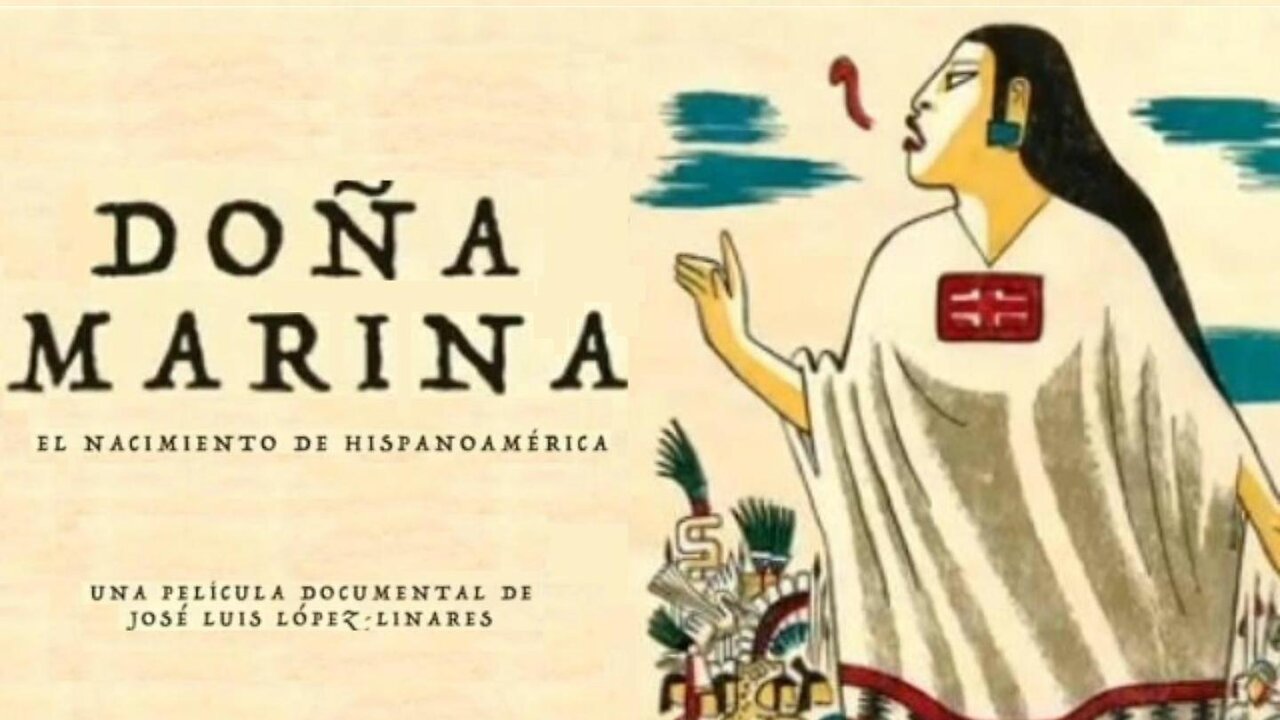 Doña Marina, el nacimiento de Hispanoamérica.