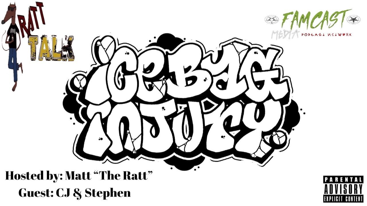 Ratt Talk Ep 27: CJ & Stephen (Icebag Injury)