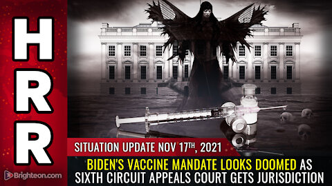 Situation Update, 11/17/21 - Biden's vaccine mandate looks DOOMED...