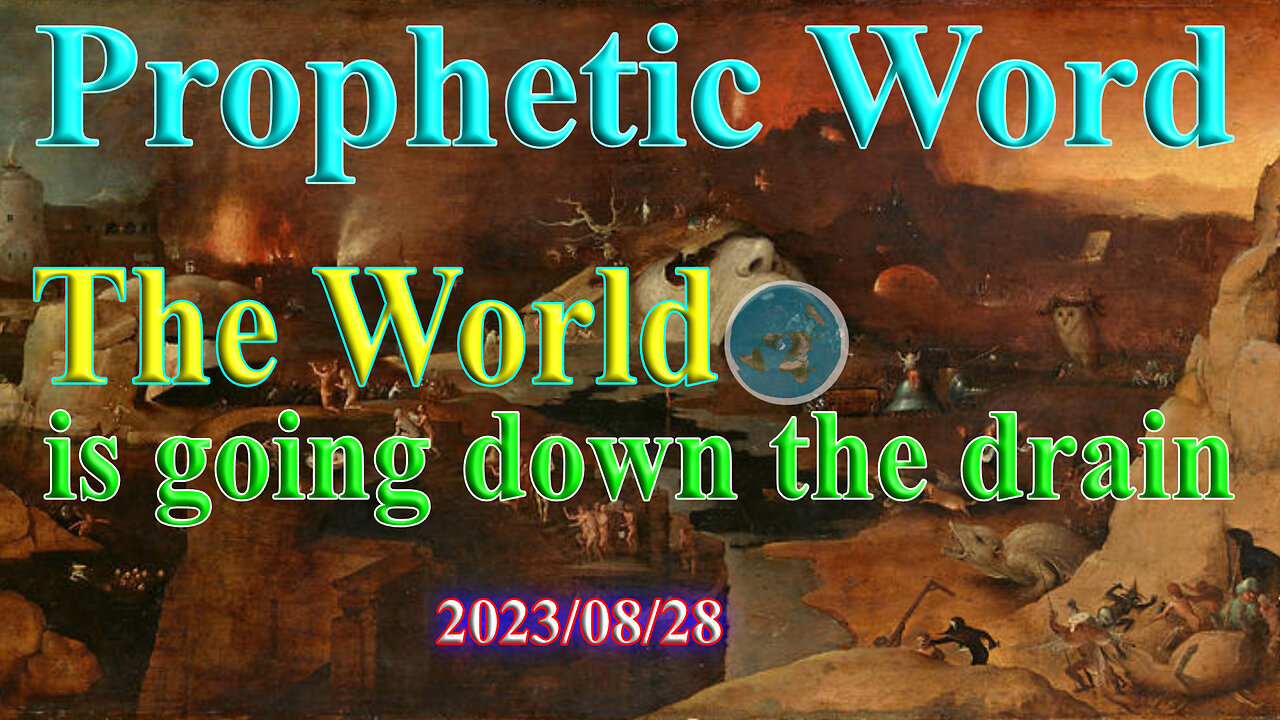 The world is going down the drain, Prophecy