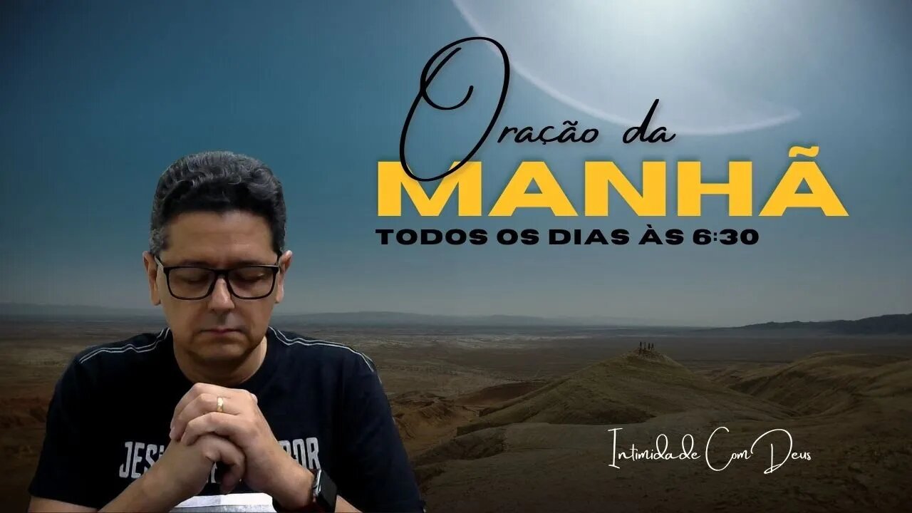 ORAÇÃO FORTE DA MANHÃ. RECEBA UMA PALAVRA DE DEUS. TERÇA, 11/01/22