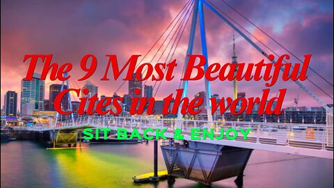 9 MOST BEAUTIFUL CITIES IN THE WORLD