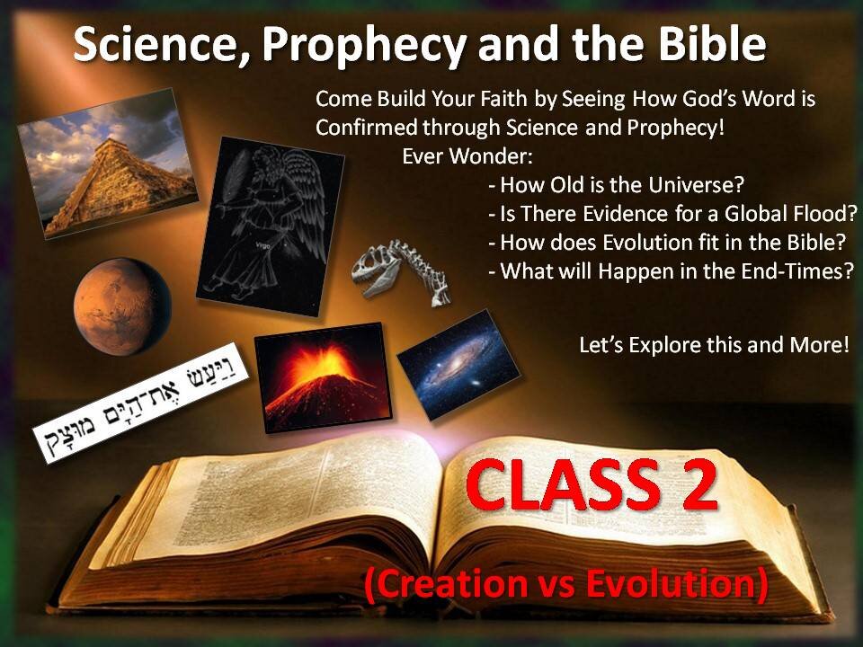 Science and Prophecy in the Bible - CLASS 2 (Creation vs Evolution)