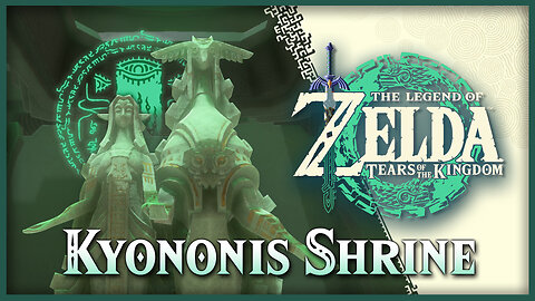 Kyononis Shrine • Zelda Tears of the Kingdom TOTK