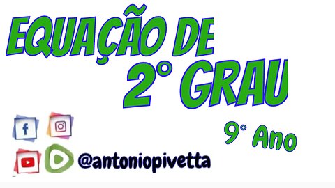 Equação 2º grau - Completa e Incompleta - 9º Ano