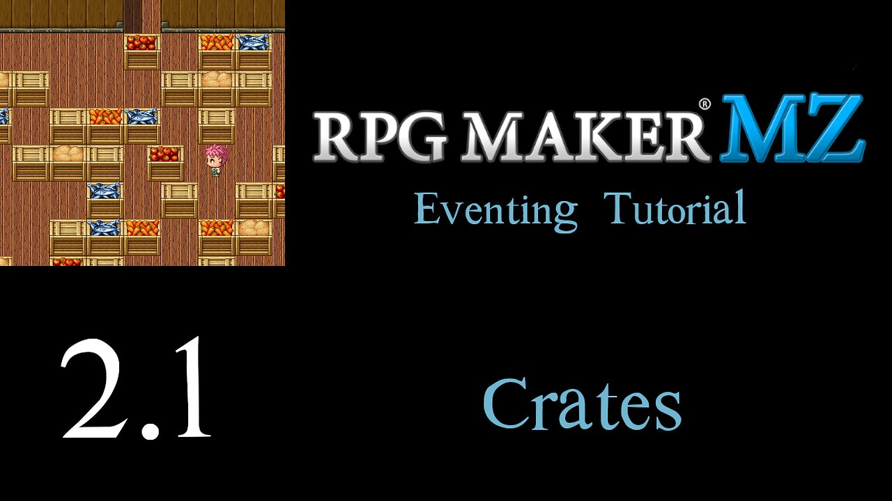 Crate with Fixed Sound – RPG Maker MZ Eventing Tutorial