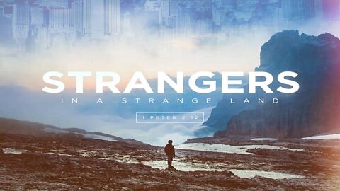 Strangers In A Strange Land