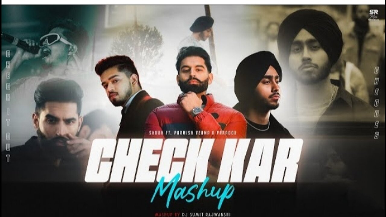 Check Kar ✓ Cheques - Shubh ft. Parmish verma & Paradox