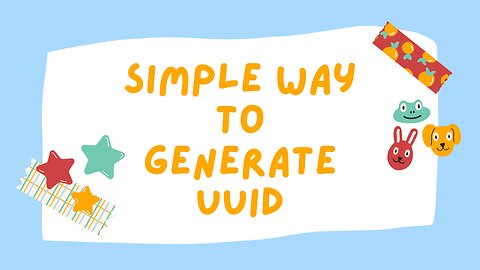 Simple Way to Generate UUID