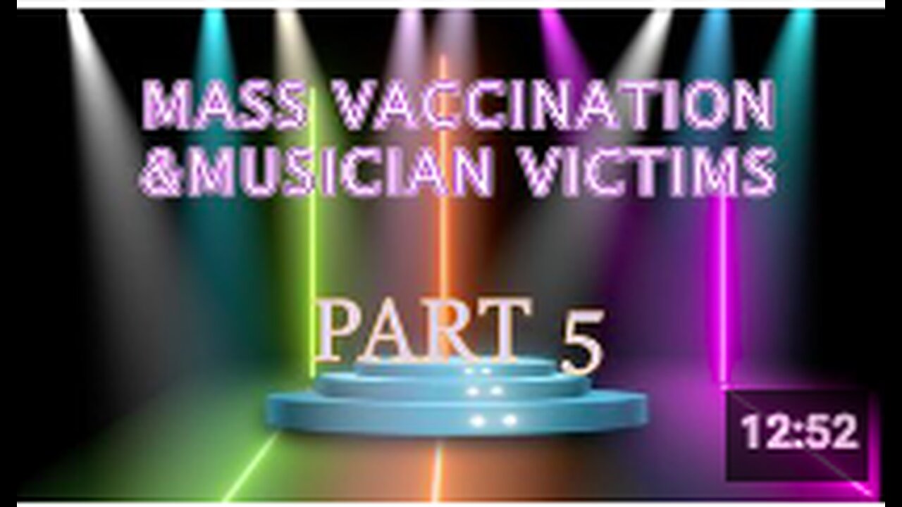 Mass Vaccination and MUSICIAN Victims - Part 5