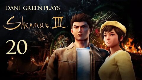 Dane Green Plays Shenmue III Part 20